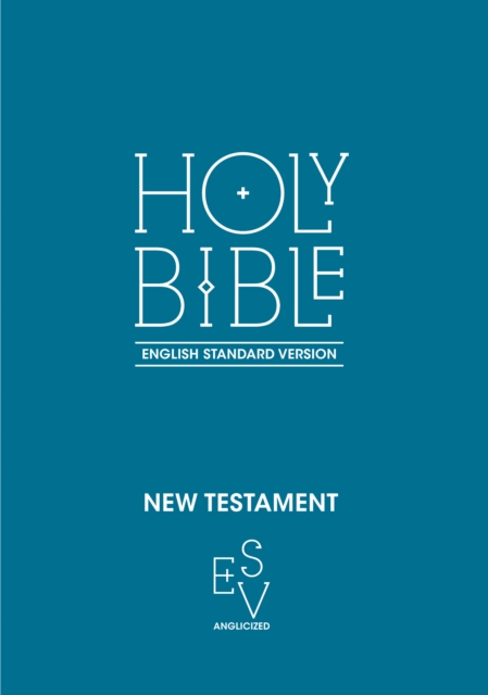 New Testament: English Standard Version (ESV) Anglicised, Paperback / softback Book