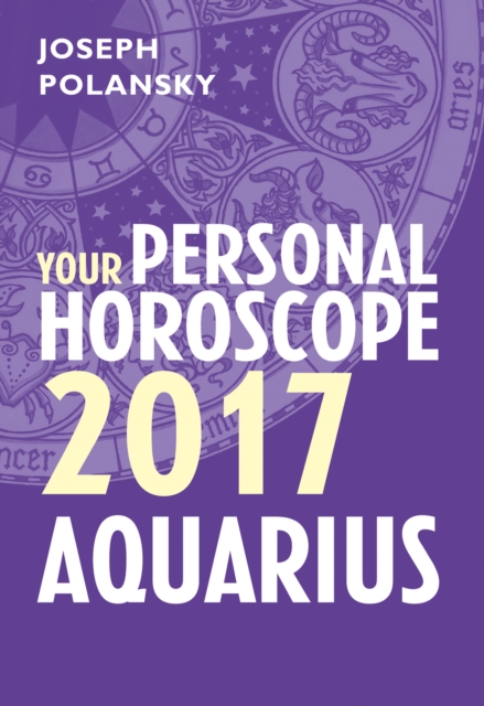 Aquarius 2017: Your Personal Horoscope, EPUB eBook