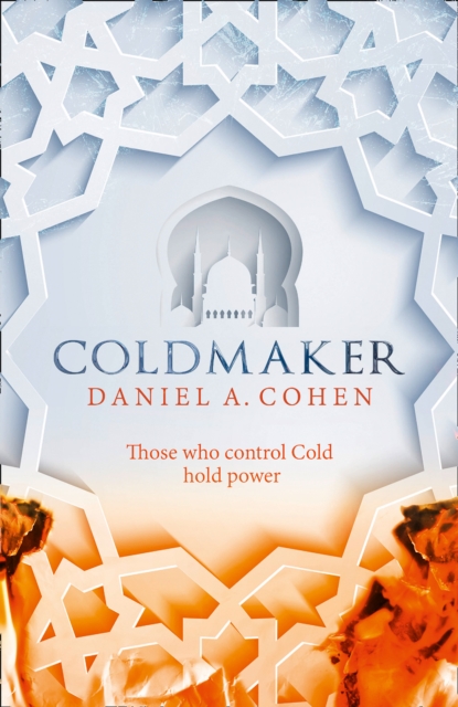 Coldmaker : Those Who Control Cold Hold the Power, Hardback Book