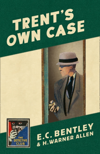 Trent's Own Case, Hardback Book