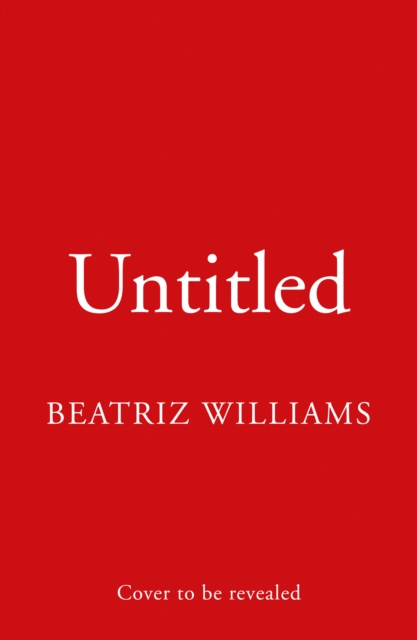 Untitled Beatriz Williams 3, Paperback / softback Book