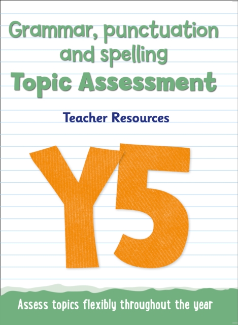 Year 5 Grammar, Punctuation and Spelling Topic Assessment, Other digital Book