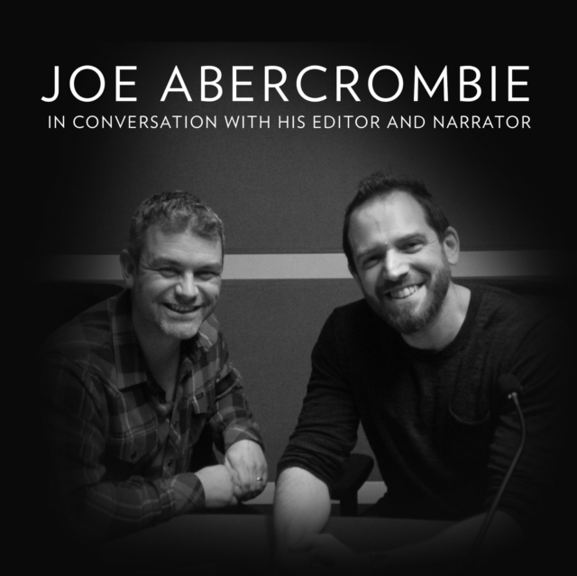 FREE INTERVIEW: Joe Abercrombie in conversation with his editor and narrator, eAudiobook MP3 eaudioBook