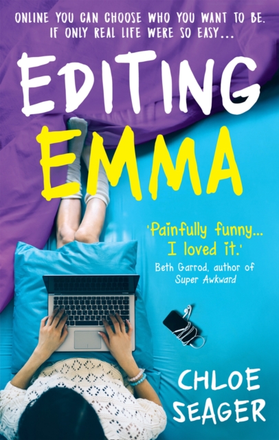 Editing Emma : Online You Can Choose Who You Want to be. If Only Real Life Were So Easy..., Paperback / softback Book