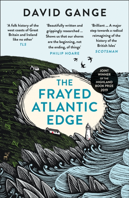 The Frayed Atlantic Edge : A Historian’s Journey from Shetland to the Channel, Paperback / softback Book