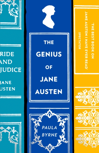 The Genius of Jane Austen : Her Love of Theatre and Why She Is a Hit in Hollywood, EPUB eBook