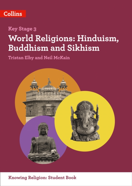 World Religions : Hinduism, Buddhism and Sikhism, Paperback / softback Book