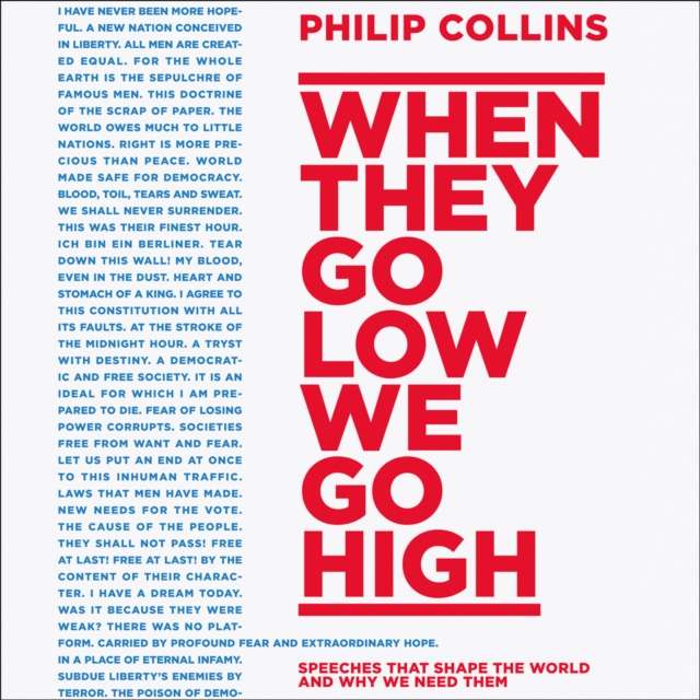 When They Go Low, We Go High : Speeches That Shape the World – and Why We Need Them, eAudiobook MP3 eaudioBook