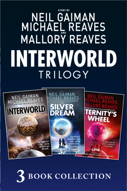 The Complete Interworld Trilogy : Interworld; The Silver Dream; Eternity's Wheel, EPUB eBook