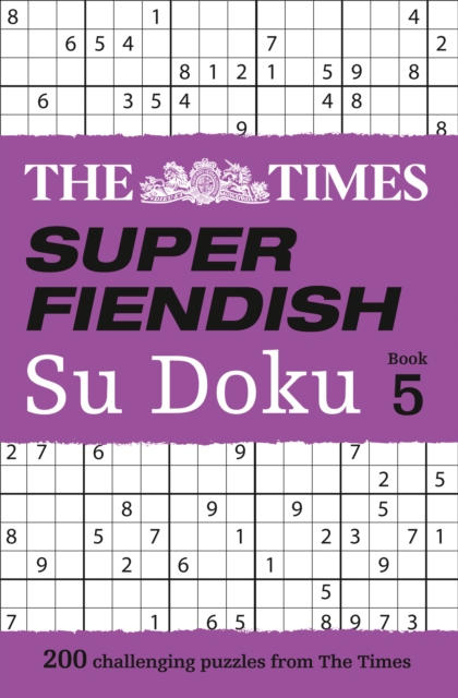 The Times Super Fiendish Su Doku Book 5 : 200 Challenging Puzzles from the Times, Paperback / softback Book