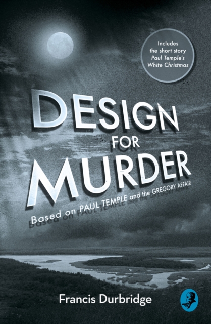 Design For Murder : Based on ‘Paul Temple and the Gregory Affair’, Paperback / softback Book