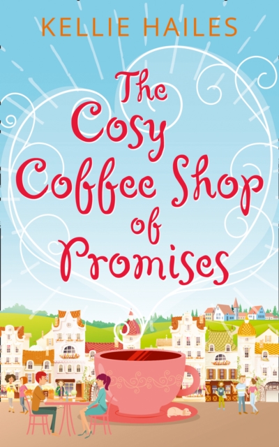 The Cosy Coffee Shop of Promises, EPUB eBook