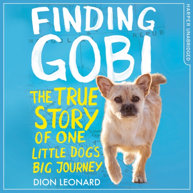 Finding Gobi (Younger Readers edition) : The true story of one little dog's big journey, eAudiobook MP3 eaudioBook