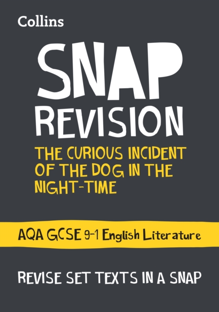 The Curious Incident of the Dog in the Night-time: AQA GCSE 9-1 English Literature Text Guide : Ideal for the 2024 and 2025 Exams, Paperback / softback Book