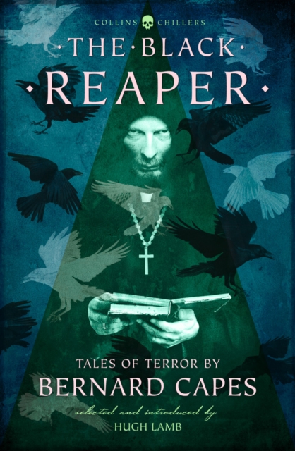 The Black Reaper : Tales of Terror by Bernard Capes, Paperback / softback Book
