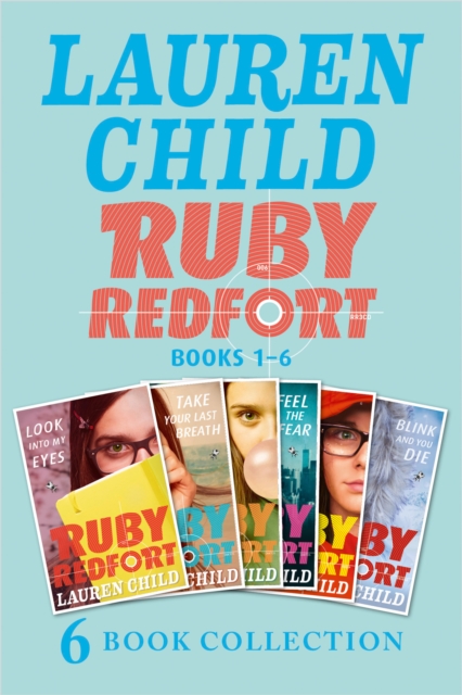 The Complete Ruby Redfort Collection : Look into My Eyes; Take Your Last Breath; Catch Your Death; Feel the Fear; Pick Your Poison; Blink and You Die, EPUB eBook