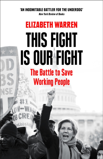 This Fight is Our Fight : The Battle to Save Working People, EPUB eBook