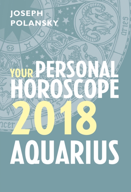 Aquarius 2018: Your Personal Horoscope, EPUB eBook