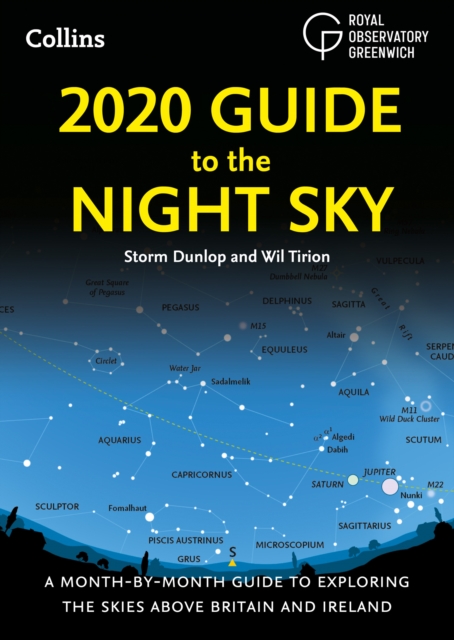 2020 Guide to the Night Sky : A Month-by-Month Guide to Exploring the Skies Above Britain and Ireland, Paperback / softback Book