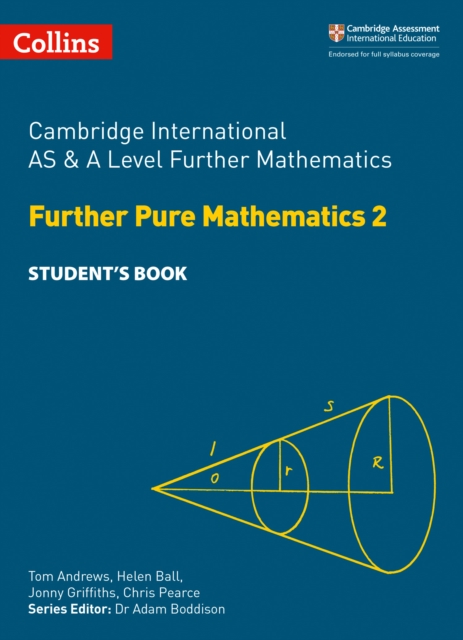 Cambridge International AS & A Level Further Mathematics Further Pure Mathematics 2 Student’s Book, Paperback / softback Book