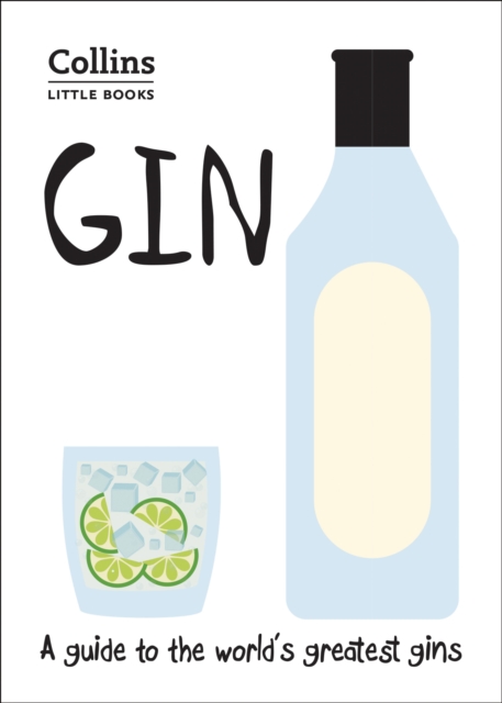 Gin : A Guide to the World's Greatest Gins, Paperback / softback Book