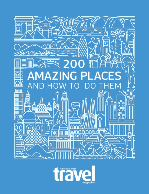 200 Amazing Places : And How to Do Them, Hardback Book