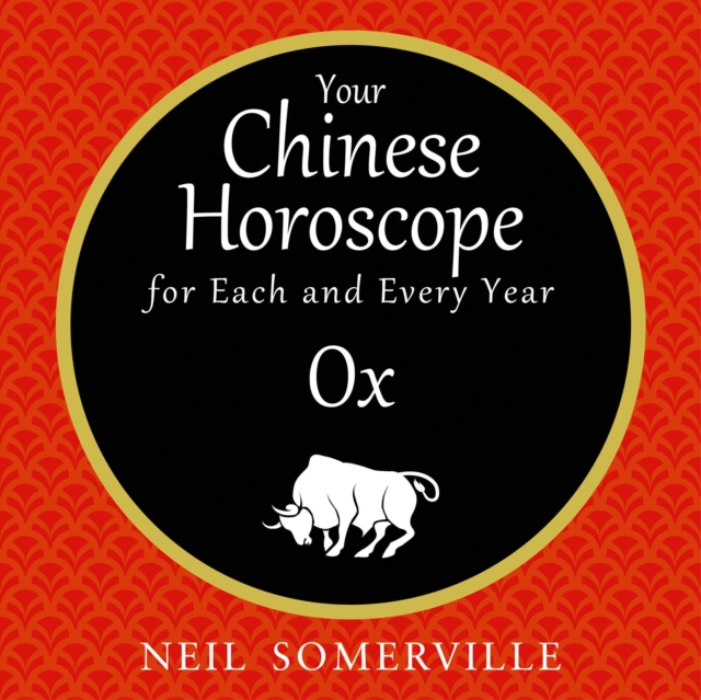 Your Chinese Horoscope for Each and Every Year - Ox, eAudiobook MP3 eaudioBook