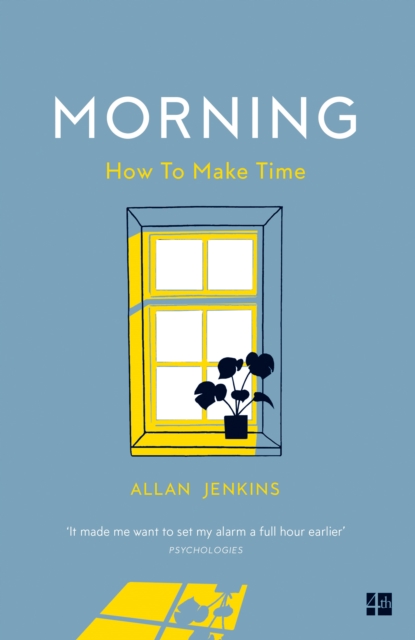Morning : How to Make Time, Paperback / softback Book