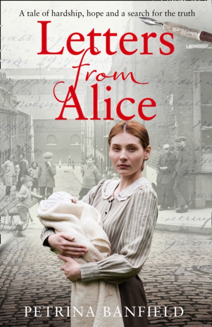 Letters from Alice : A Tale of Hardship and Hope. a Search for the Truth., Paperback / softback Book