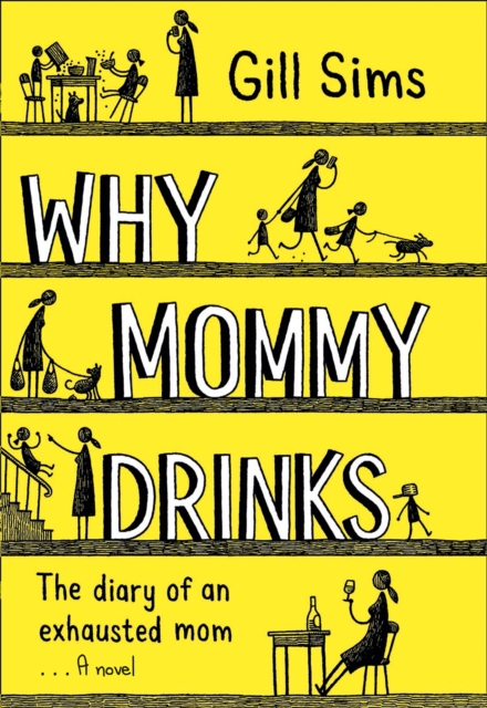 Why Mommy Drinks, Hardback Book