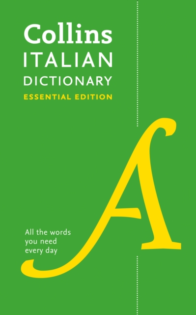 Italian Essential Dictionary : All the Words You Need, Every Day, Paperback / softback Book