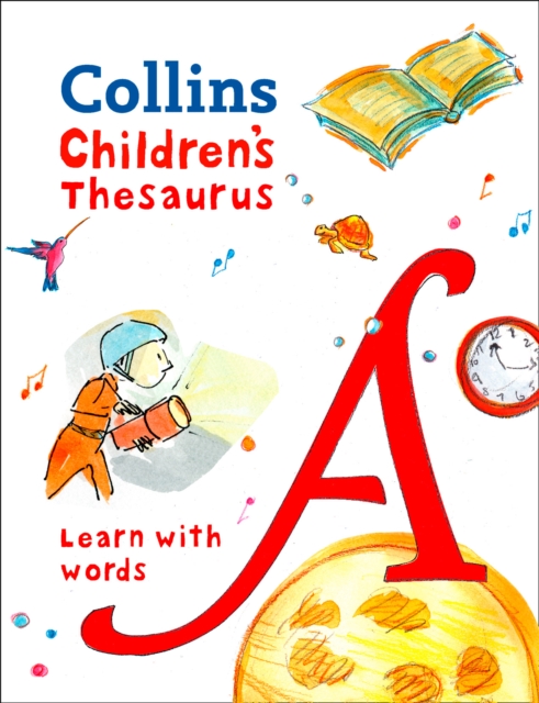 Children’s Thesaurus : Illustrated Thesaurus for Ages 7+, Hardback Book