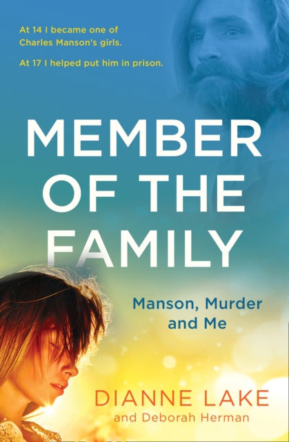 Member of the Family : Manson, Murder and Me, Paperback / softback Book