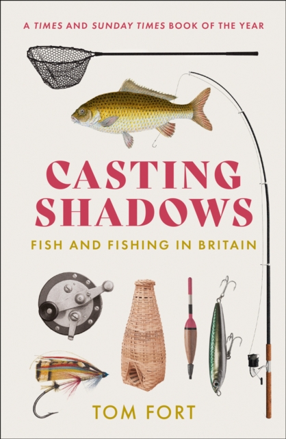 Casting Shadows : Fish and Fishing in Britain, Paperback / softback Book