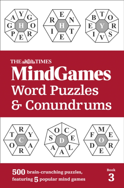 The Times MindGames Word Puzzles and Conundrums Book 3 : 500 Brain-Crunching Puzzles, Featuring 5 Popular Mind Games, Paperback / softback Book