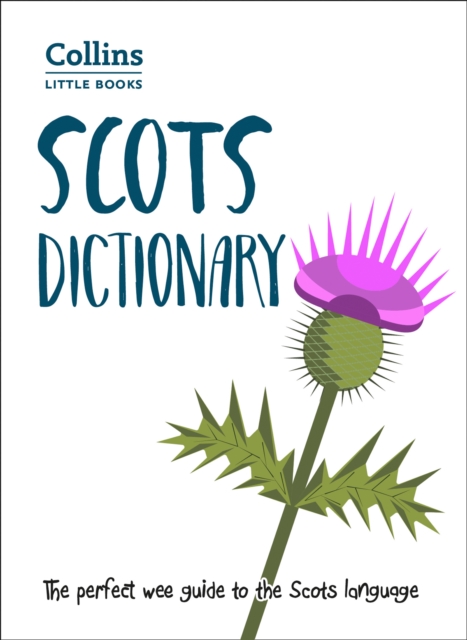 Scots Dictionary : The Perfect Wee Guide to the Scots Language, Paperback / softback Book