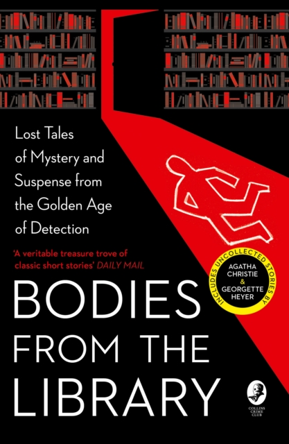 Bodies from the Library : Lost Tales of Mystery and Suspense from the Golden Age of Detection, EPUB eBook