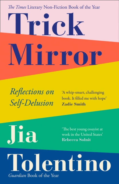 Trick Mirror : Reflections on Self-Delusion, EPUB eBook