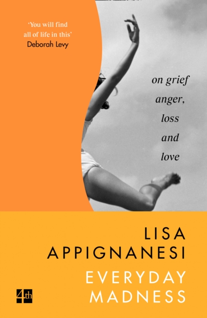 Everyday Madness : On Grief, Anger, Loss and Love, Paperback / softback Book