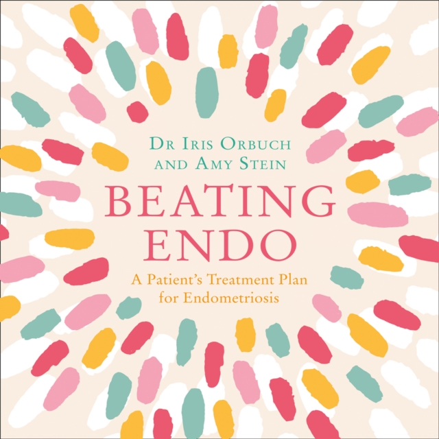 Beating Endo : A Patient's Treatment Plan for Endometriosis, eAudiobook MP3 eaudioBook