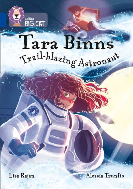 Tara Binns: Trail-blazing Astronaut : Band 16/Sapphire, Paperback / softback Book