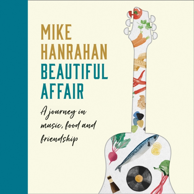 Beautiful Affair : A Journey in Music, Food and Friendship, eAudiobook MP3 eaudioBook