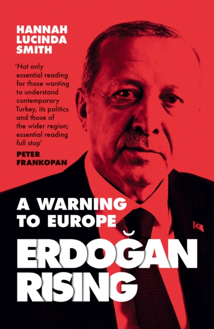 Erdogan Rising : A Warning to Europe, Paperback / softback Book