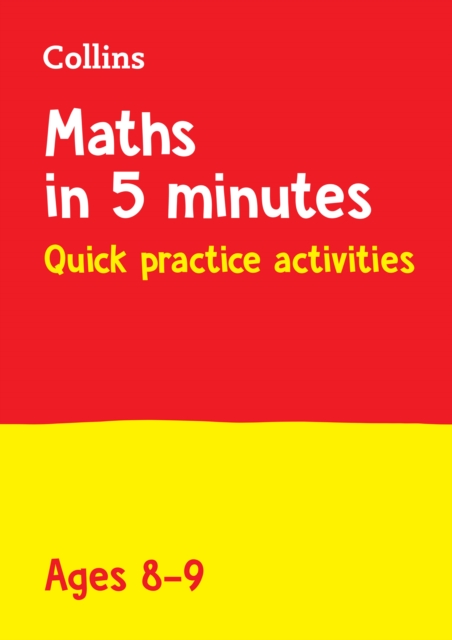 Maths in 5 Minutes A Day Age 8-9 : Home Learning and School Resources from the Publisher of Revision Practice Guides, Workbooks, and Activities, Paperback / softback Book