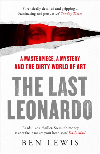 The Last Leonardo : A Masterpiece, a Mystery and the Dirty World of Art, Paperback / softback Book