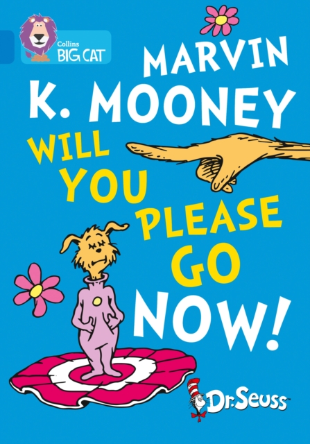 Marvin K. Mooney Will You Please Go Now! : Band 04/Blue, Paperback Book