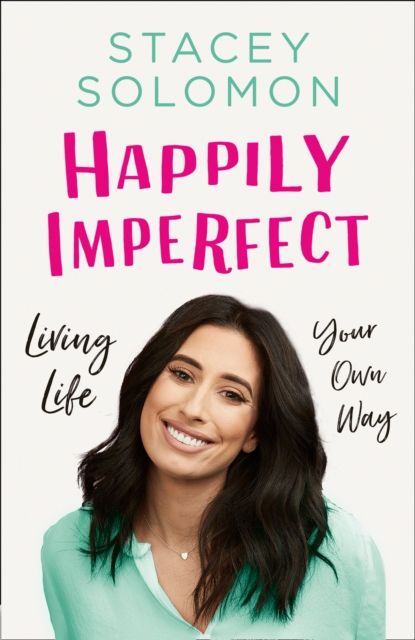 Happily Imperfect : Living Life Your Own Way, Hardback Book