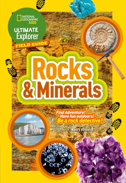 Ultimate Explorer Field Guides Rocks and Minerals : Find Adventure! Have Fun Outdoors! be a Rock Detective!, Paperback / softback Book