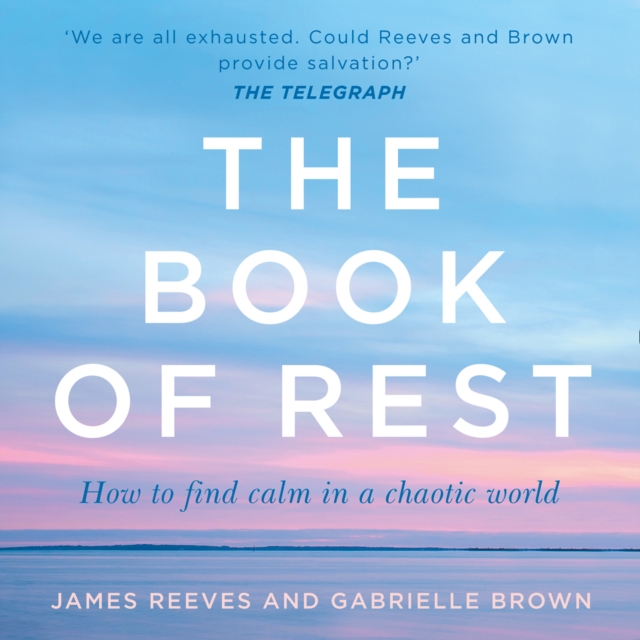 The Book of Rest : Stop Striving. Start Being., eAudiobook MP3 eaudioBook