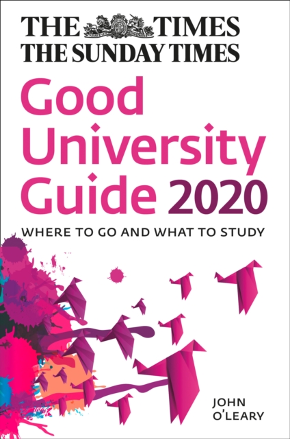 The Times Good University Guide 2020 : Where to Go and What to Study, Paperback / softback Book